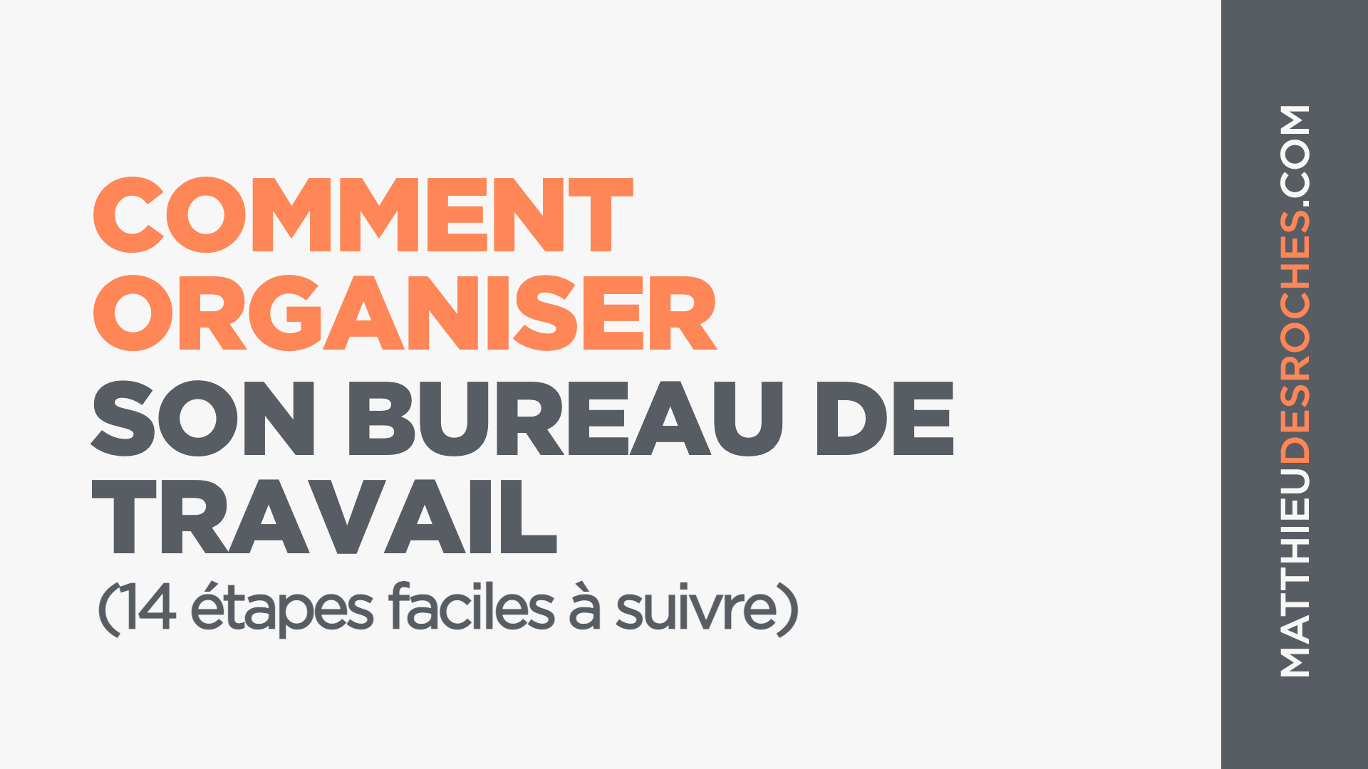 Comment organiser son bureau de travail: 14 étapes faciles à suivre