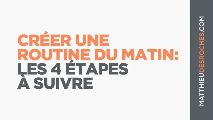 Créer une routine du matin: Les 4 étapes à suivre