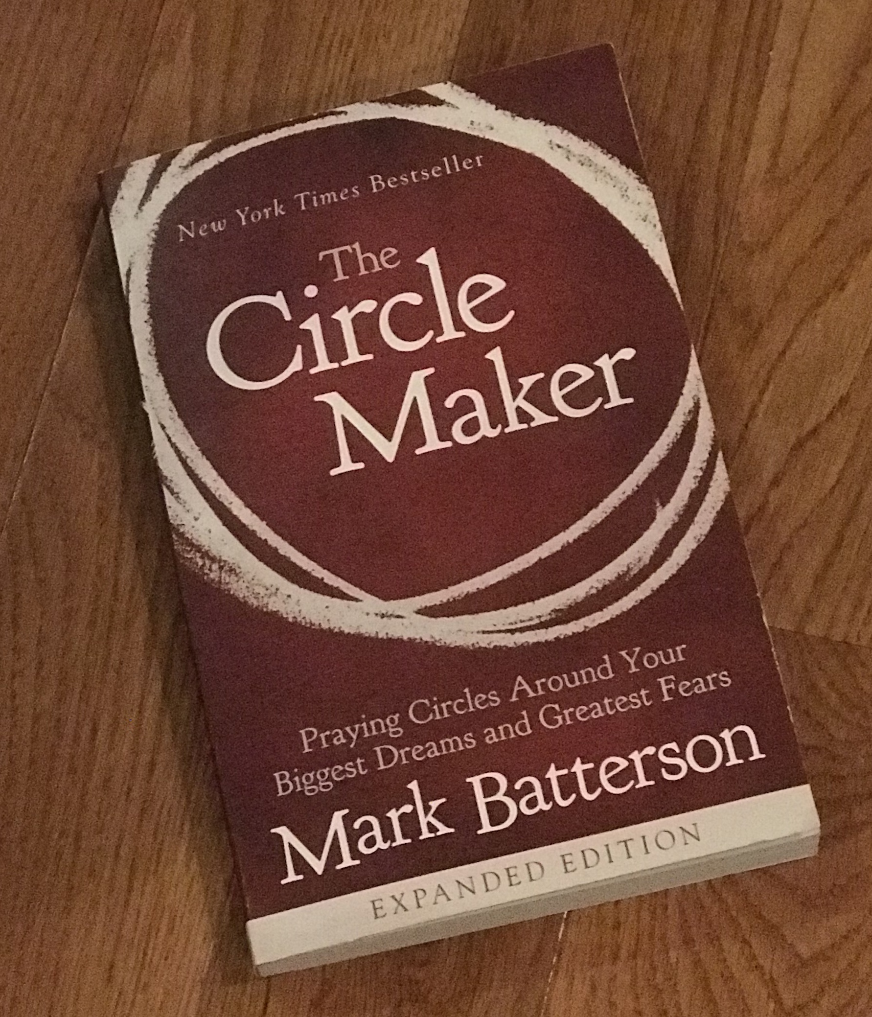 The Circle Maker by Mark Batterson, Paperback