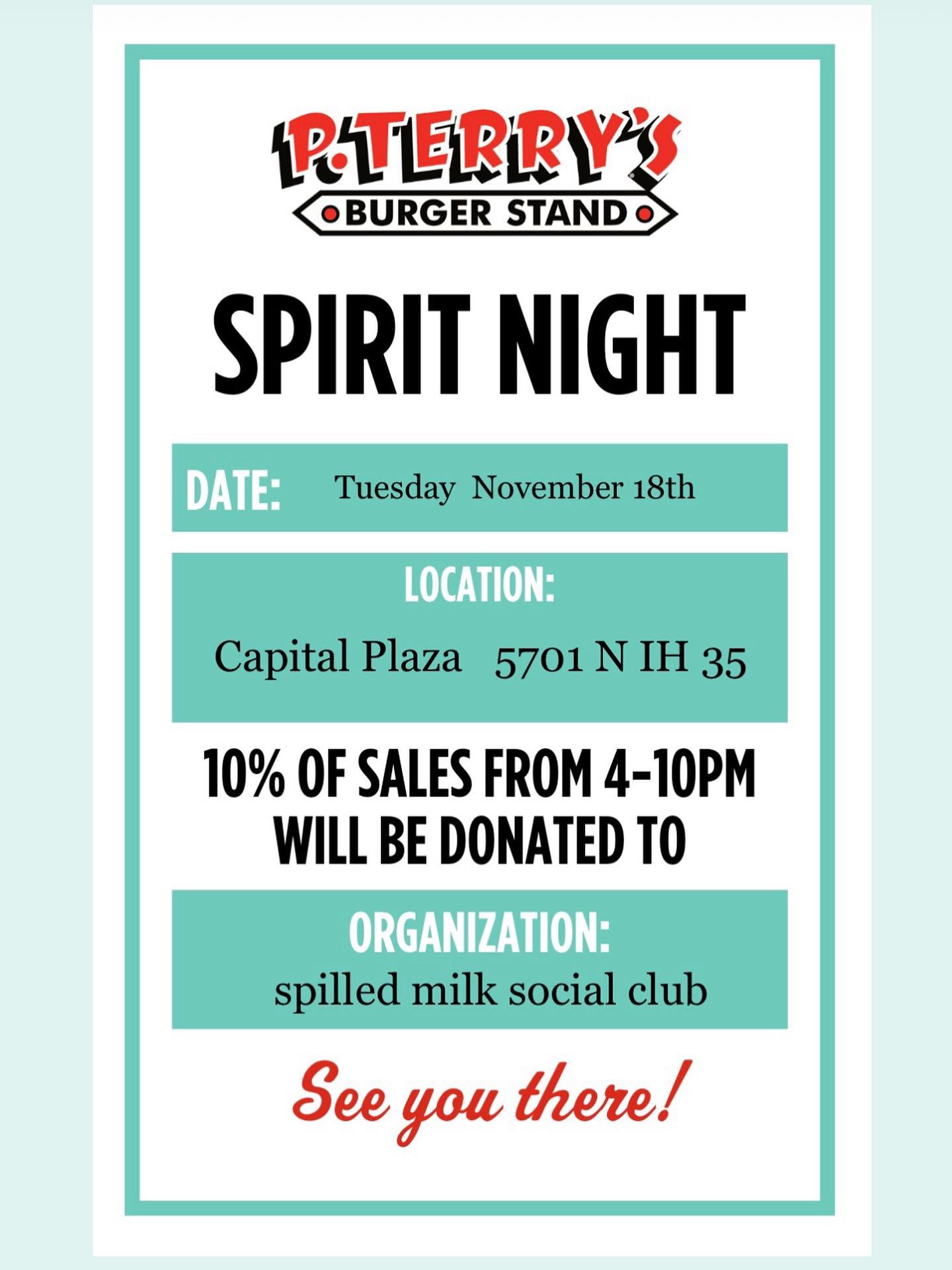 SPIRIT NIGHT Tomorrow/Tuesday 11/18 !!!

@p_terrys at Capital Plaza (next to target) 
5701 N IH 35

10% of sales 4pm-10pm go to 𝐬𝐩𝐢𝐥𝐥𝐞𝐝 𝐦𝐢𝐥𝐤 so get some burgers, fries, and milky-shakes 
🍔🍟🥤

Thanks P.Terry&rsquo;s!!!
