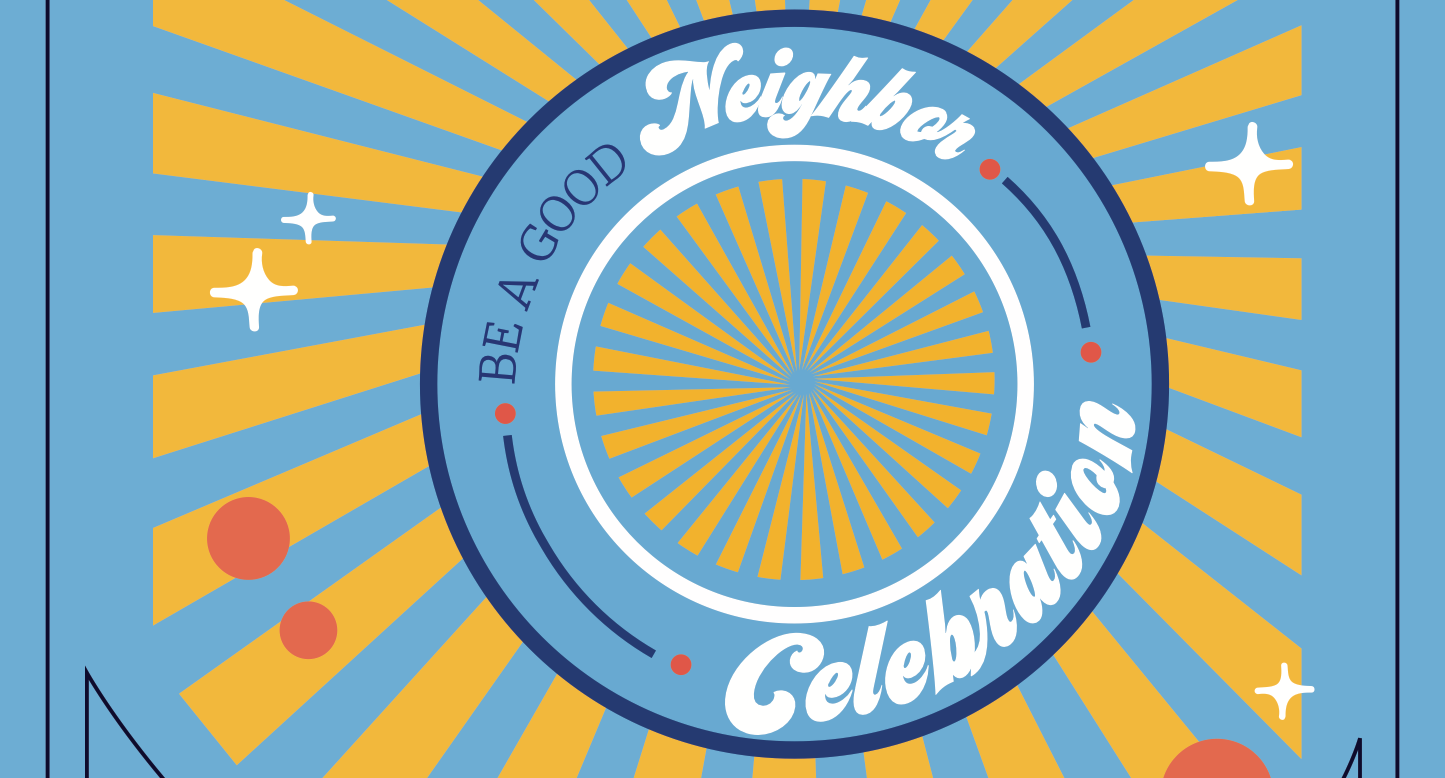 Be&nbsp;A&nbsp;Good Neighbor Day Celebration