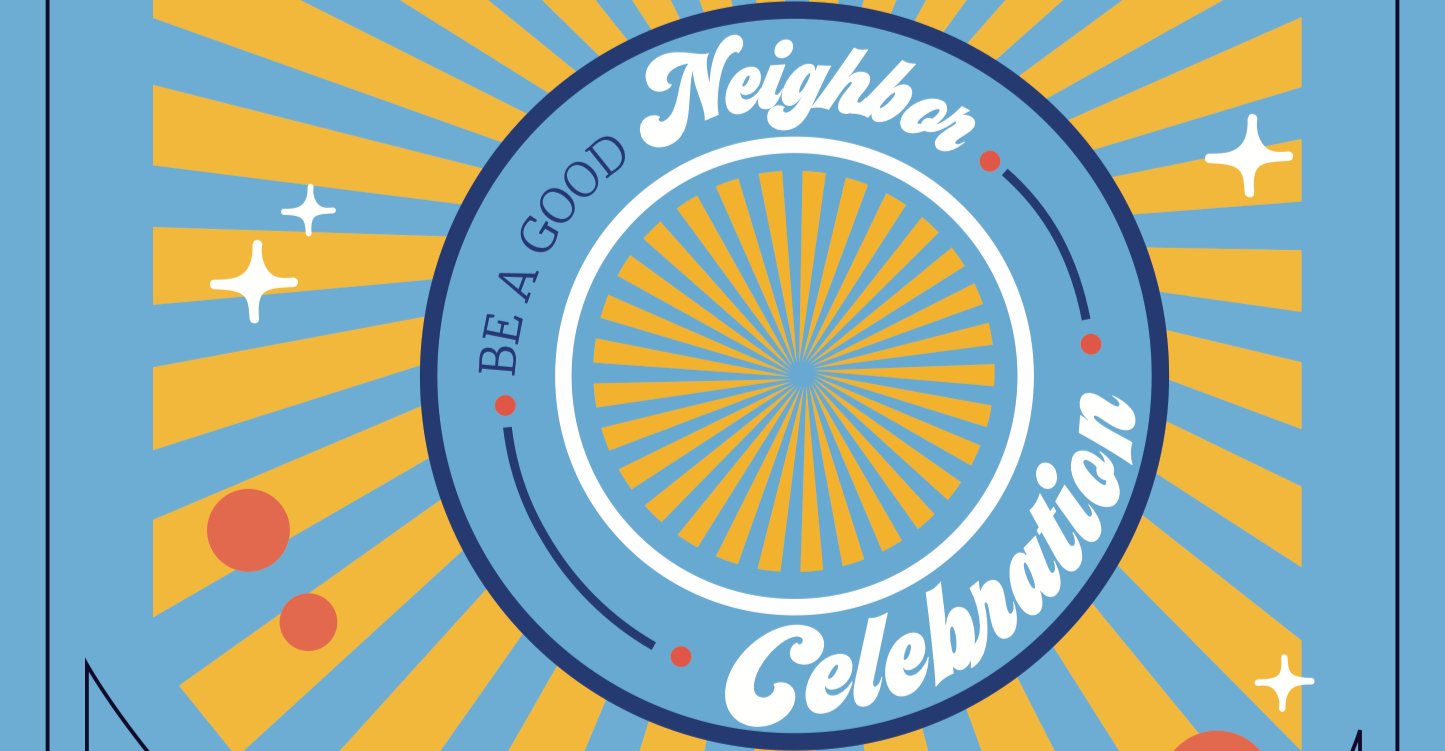 Be A Good Neighbor Block Party | South Oakland | Details coming!