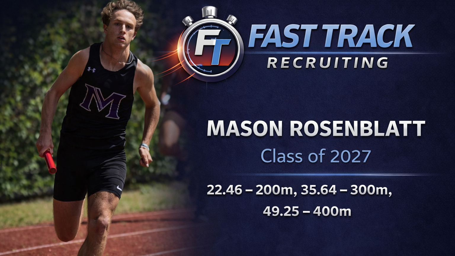 Young male sprinter running on a track, wearing a black athletic uniform with a purple 'M' logo, with a graphic design of a stopwatch and the text 'Fast Track Recruiting' and Mason Rosenblatt's name and class of 2027, along with his track times for 200m, 300m, and 400m.