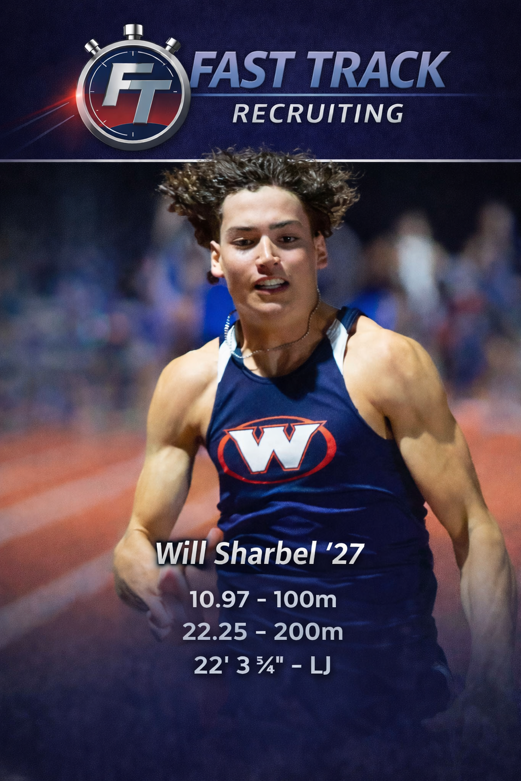 Poster promoting Fast Track Recruiting featuring athlete Will Sharbel in a running uniform with a large W logo, listing race times for 100m, 200m, and long jump.