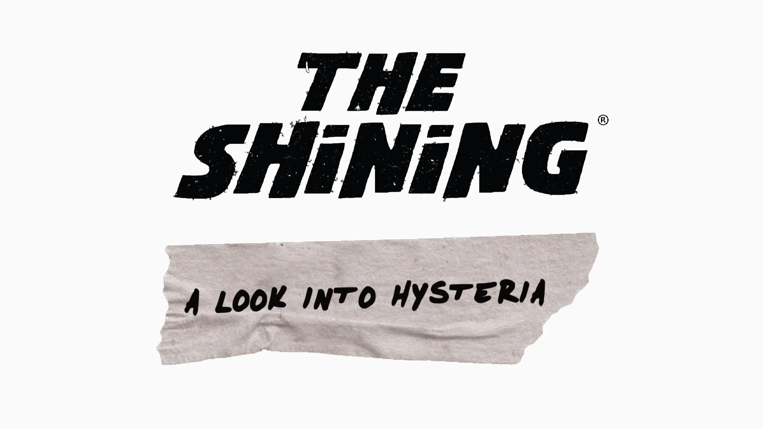 The Shining: A Look into Hysteria