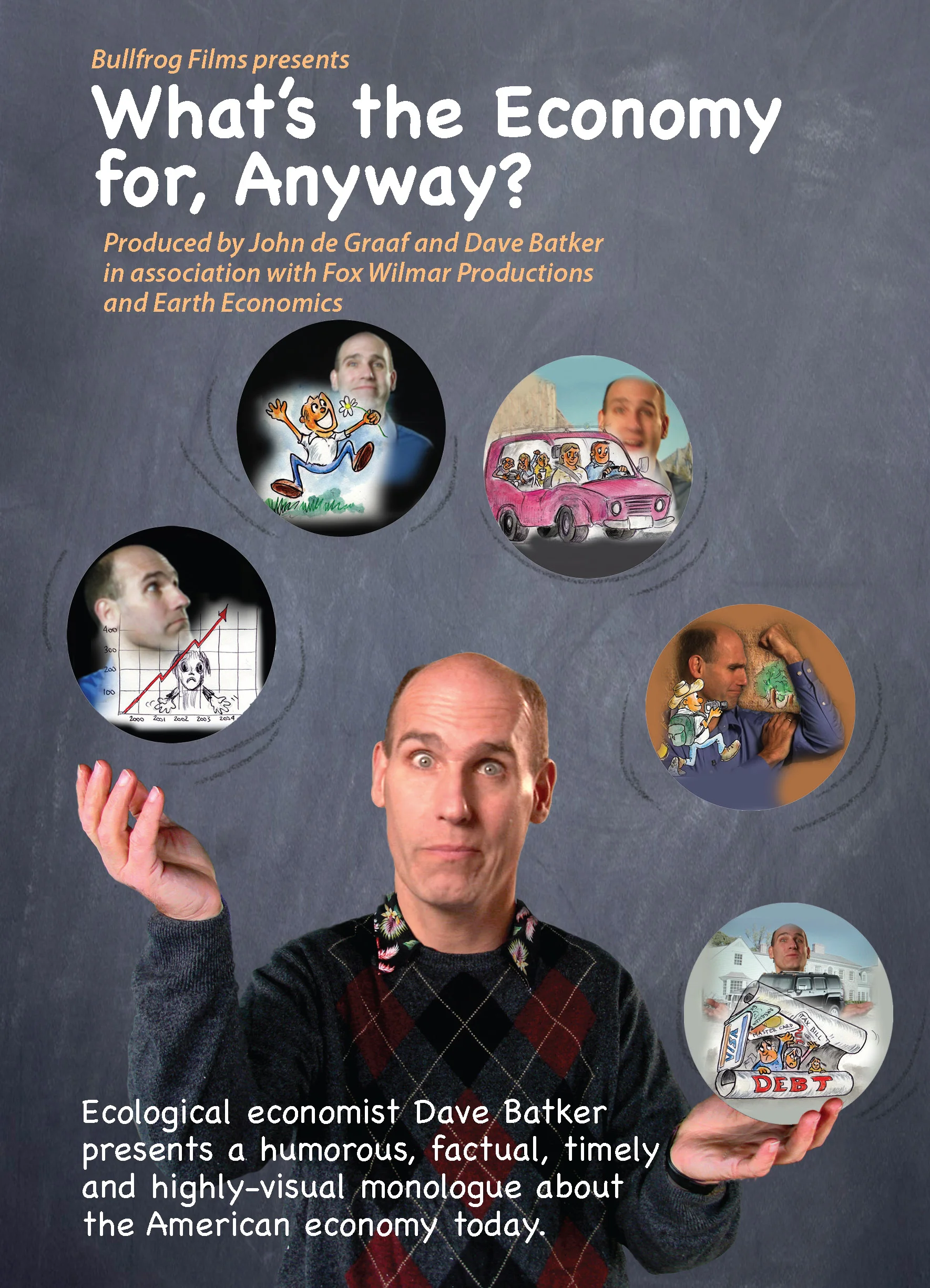 WHAT'S THE ECONOMY FOR, ANYWAY?, 2009