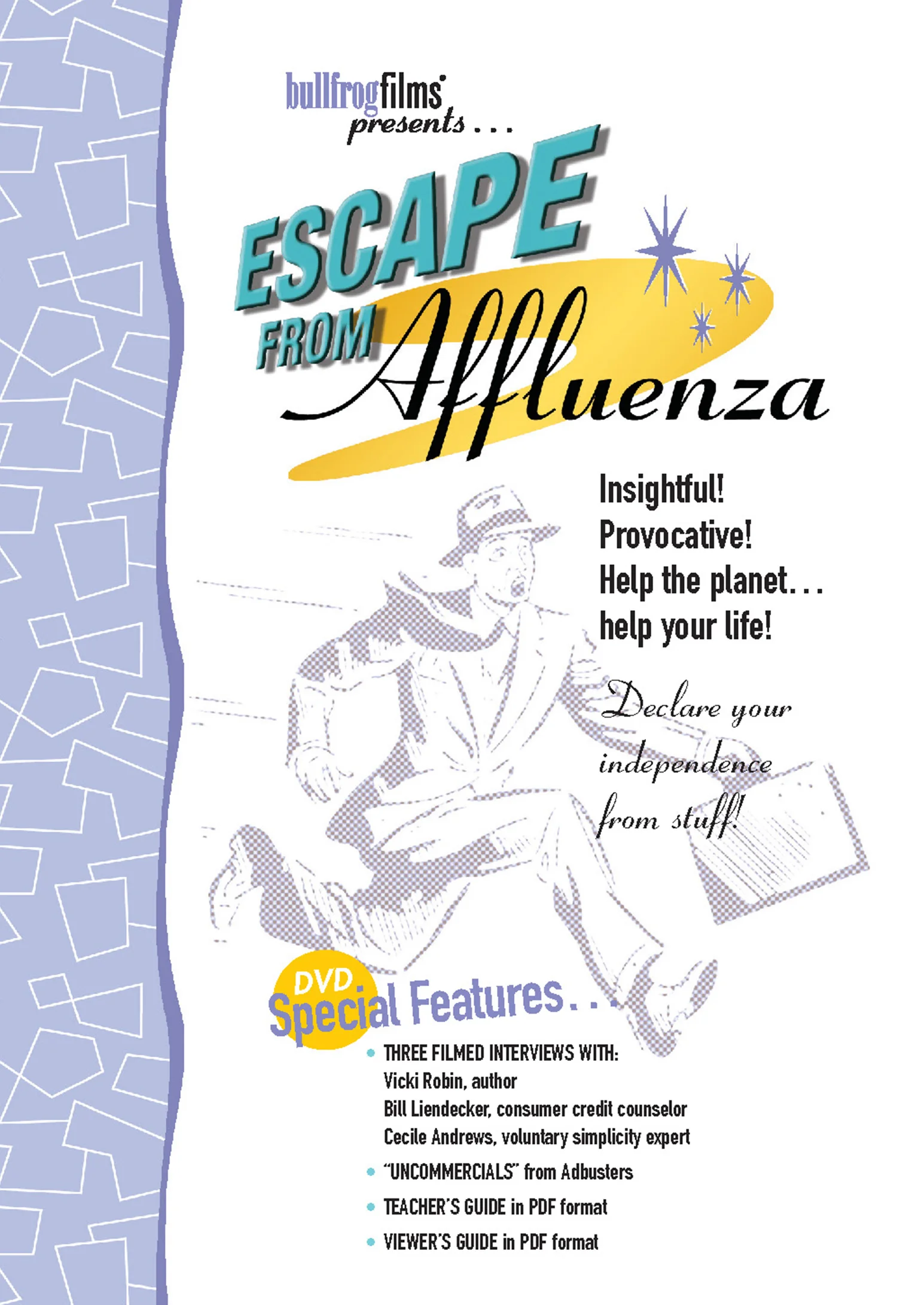 ESCAPE FROM AFFLUENZA, 1998