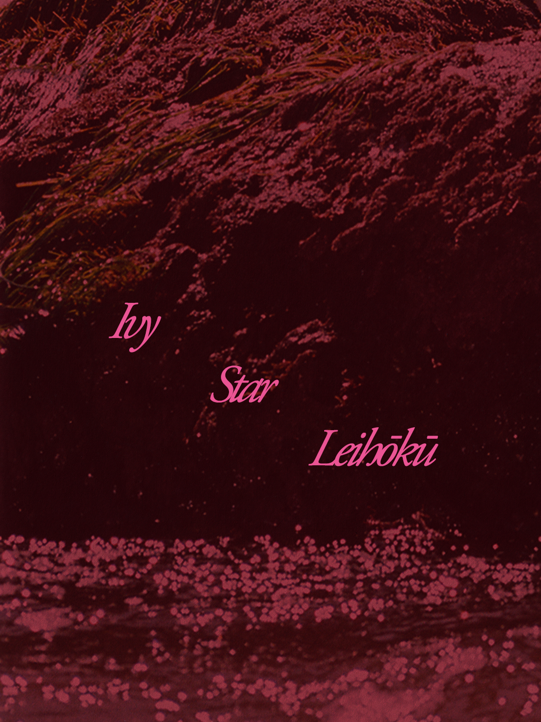 A dark, reddish-pink image with a waterfall and foam at the bottom, with pink text that reads 'Ivy Star Leihoku'.