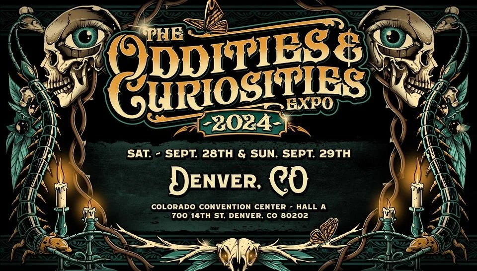 Oddities & Curiosities Expo: Denver, CO