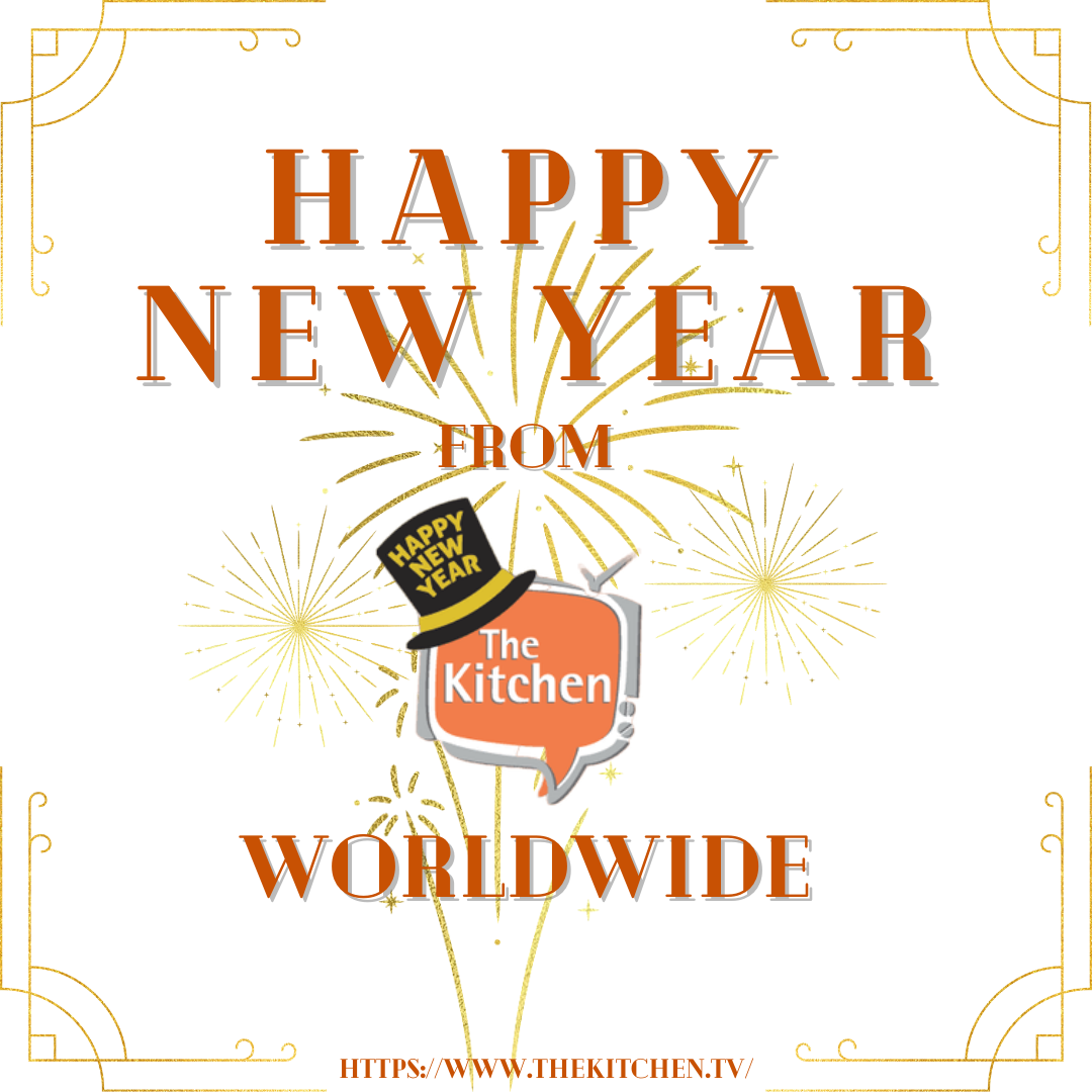 Happy New Year from The Kitchen World Wide!