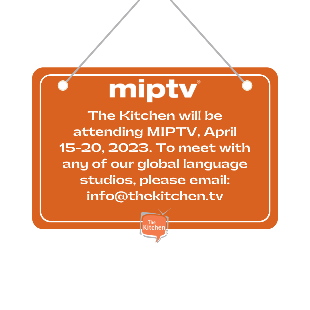 The Kitchen will be at MIPTV 2023!