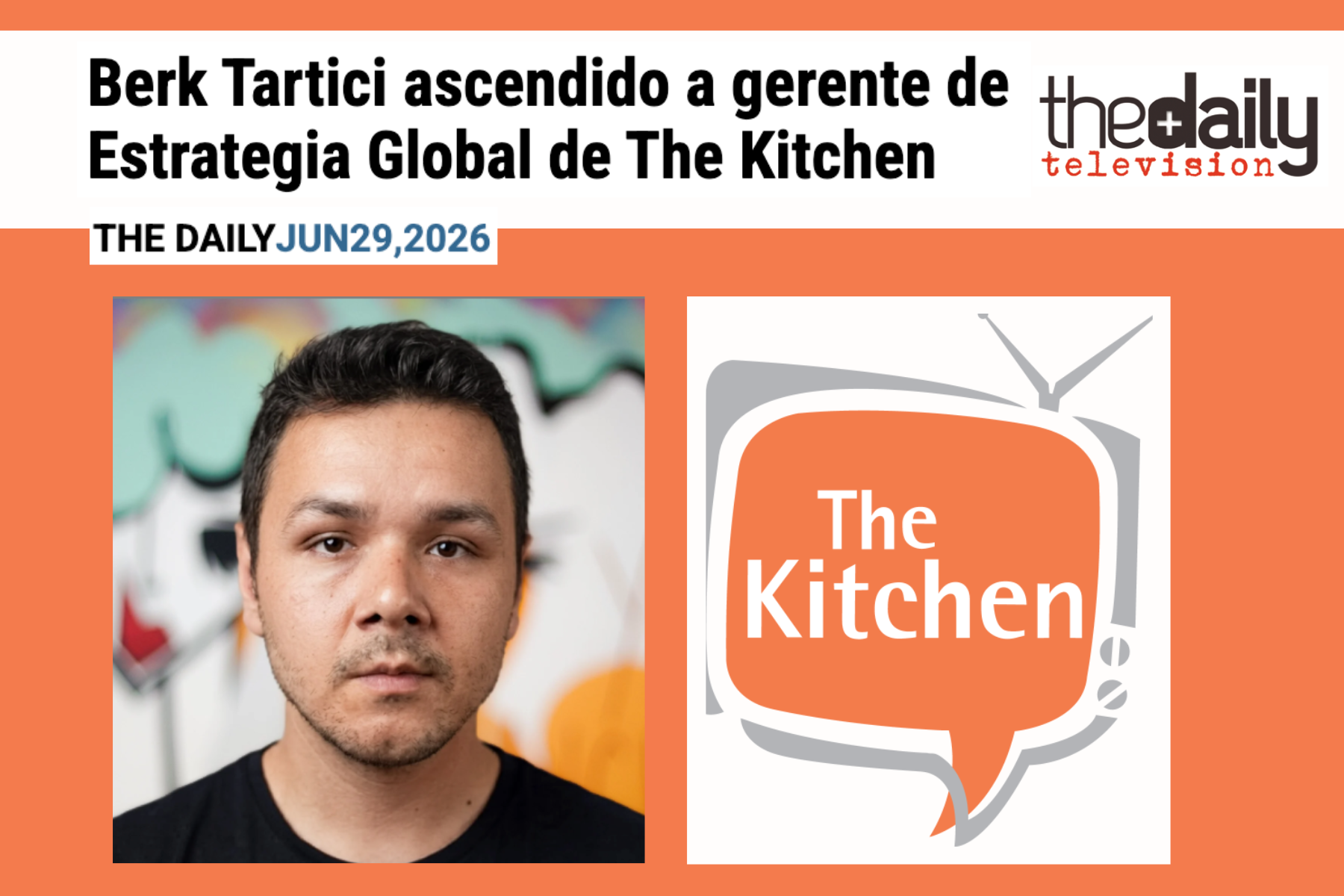 The Daily Television: "Berk Tartici ascendido a gerente de Estrategia Global de The Kitchen"