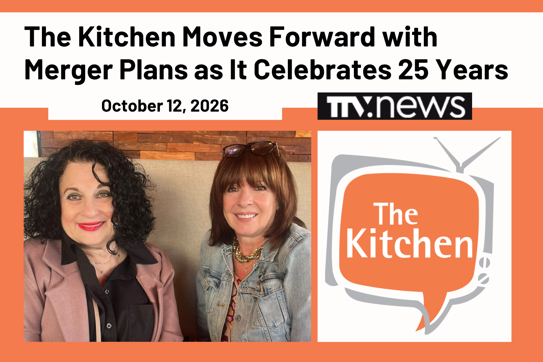 TTVNews shares, "The Kitchen Moves Forward with Merger Plans as It Celebrates 25 Years: