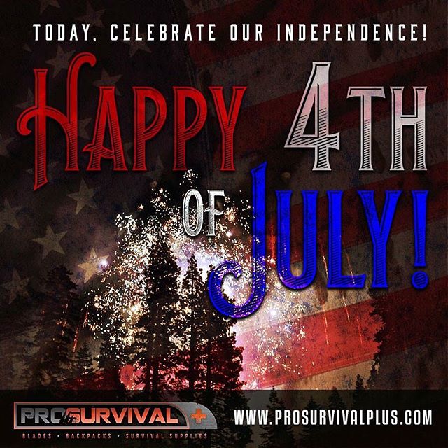 Happy 4th of July! Celebrate our independence! #4thofjuly #independenceday #usa #pro #survival