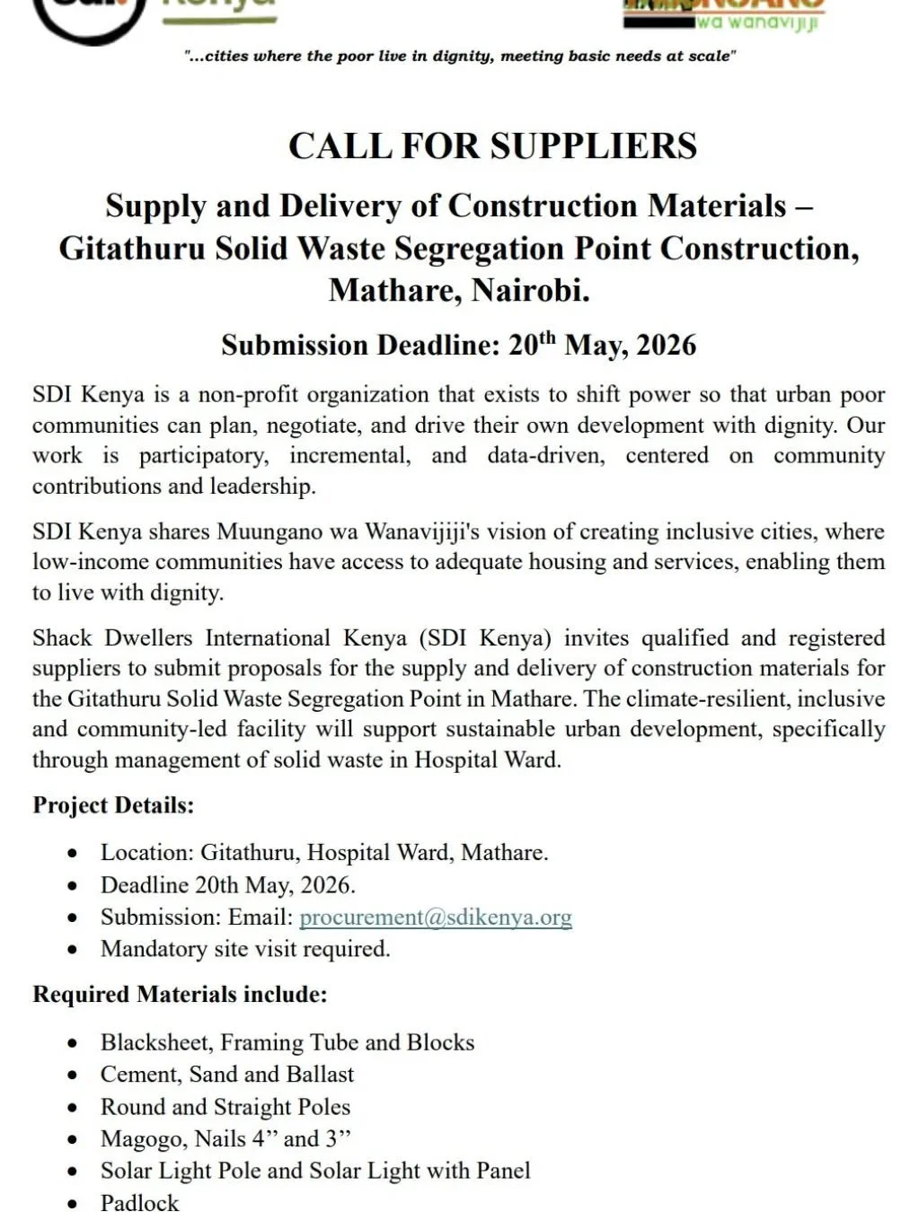 📢 CALL FOR SUPPLIERS

SDI Kenya invites qualified suppliers to submit proposals for the supply and delivery of construction materials for the Gitathuru Solid Waste Segregation Point Project in Mathare, Nairobi.

This community-led initiative advance