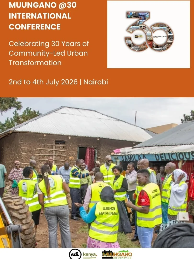 Three decades. Countless neighbourhoods. One unstoppable movement.

This July, Nairobi welcomes leaders, practitioners, and community builders for the Muungano@30 International Conference, a moment to reflect, celebrate, and map bold, inclusive urban