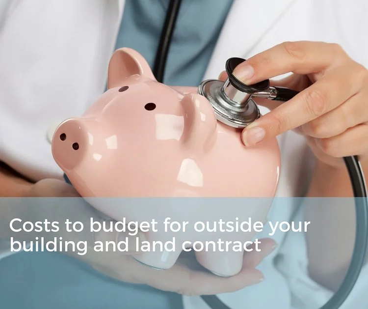 Costs to budget for outside your building and land contract