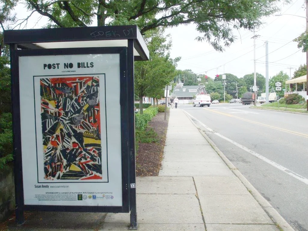 Post No Bills Huntington Arts Council and Bus Shelters placed throughout Long Island 2013