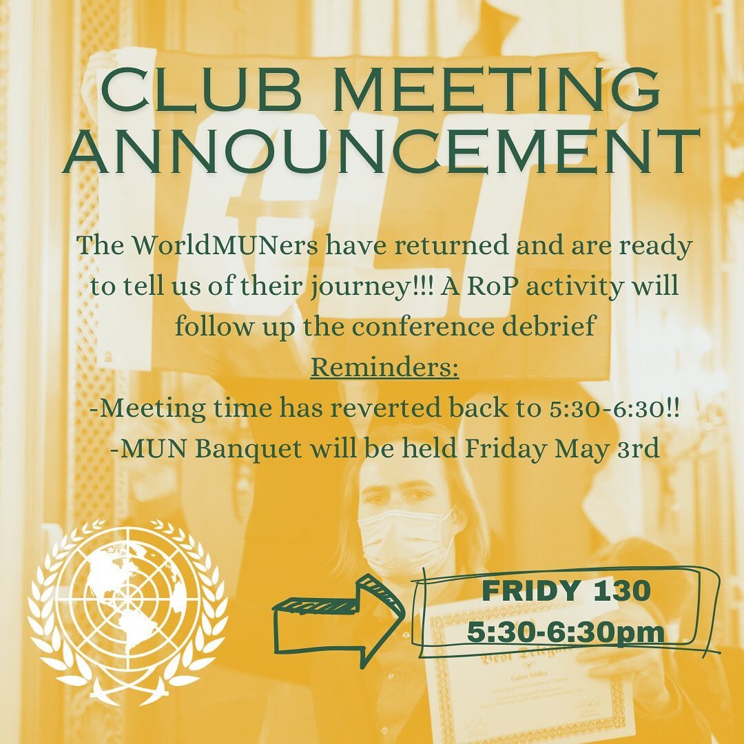 Attention! MUN meeting start time is back to the original 5:30-6:30.
We look forward to another great meeting!