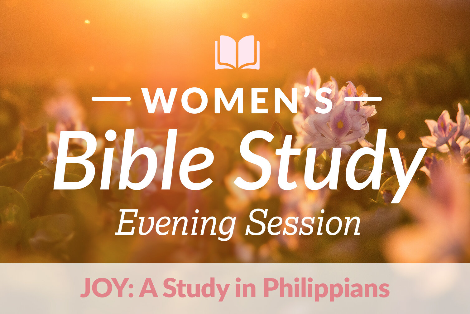 Women's Bible Study  //  Evening Session