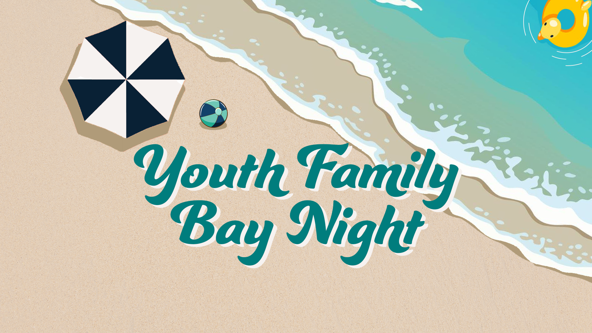 Youth Ministry Family Bay Night