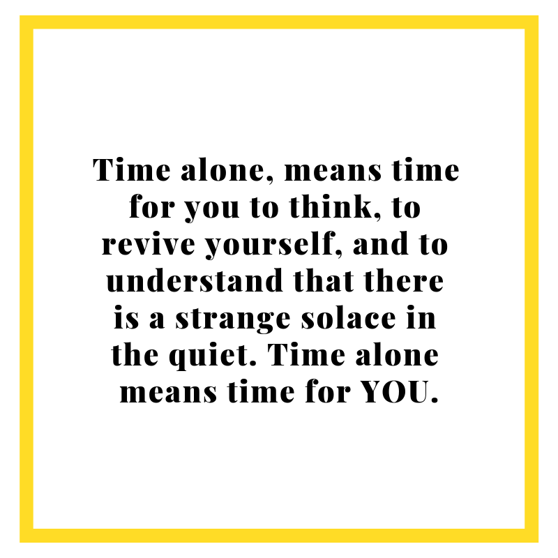 Time alone means time for you .png