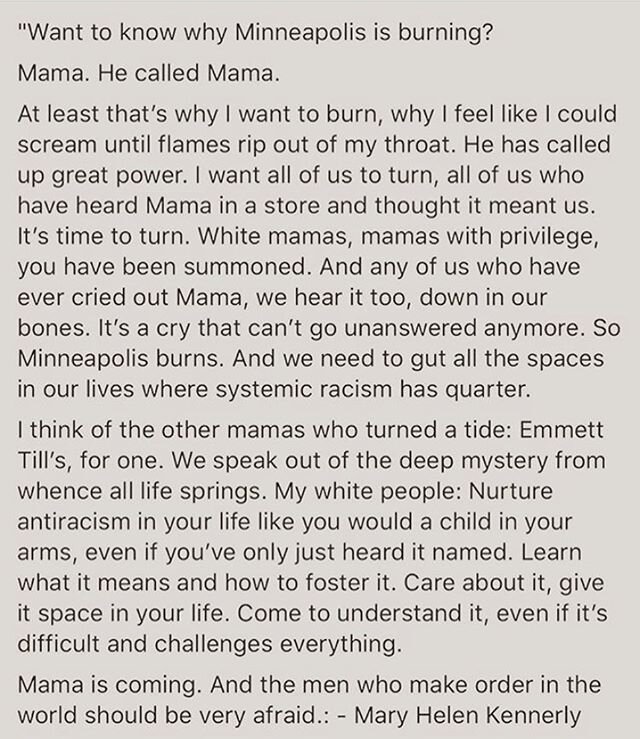 We have been summoned to cultivate anti racism, to recognize our privilege &amp; the systems that we both benefit from and perpetuate and to let it BURN. I have hesitated to post about what&rsquo;s going on, not because I&rsquo;m not moved and angry 