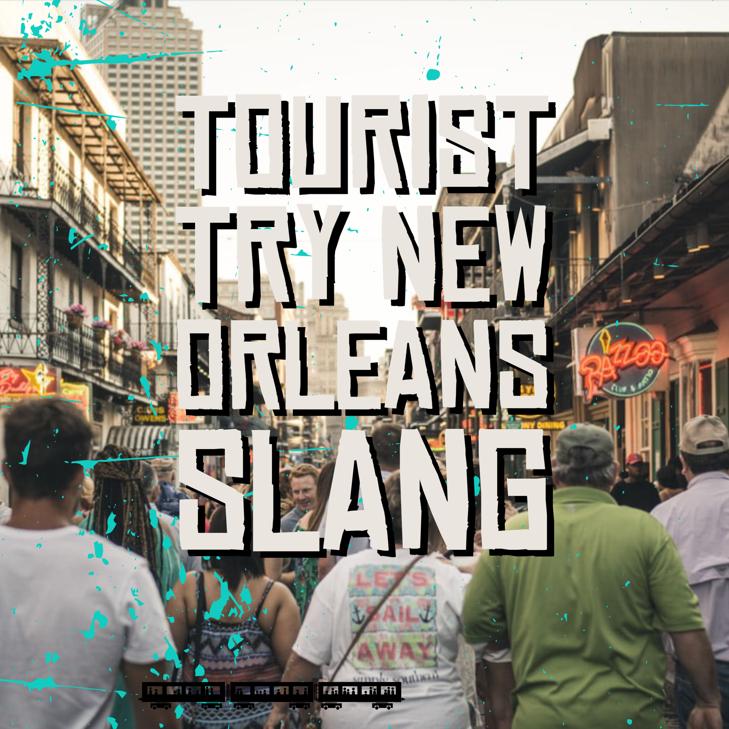 Tourist try New Orleans slang
