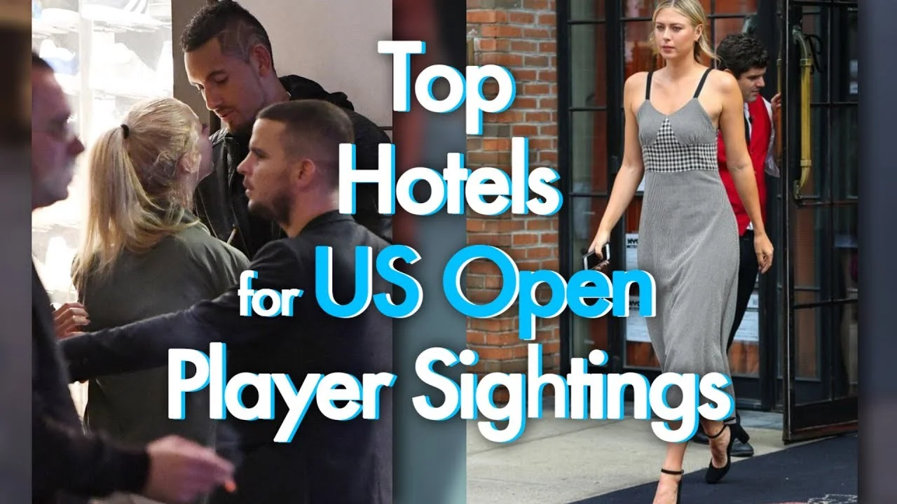 US Open Hotels: The Insider Scoop For Star Spotting At The US Open