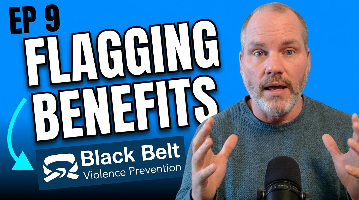 Episode 9 Black Belt Violence Prevention Podcast. Flagging Benefits