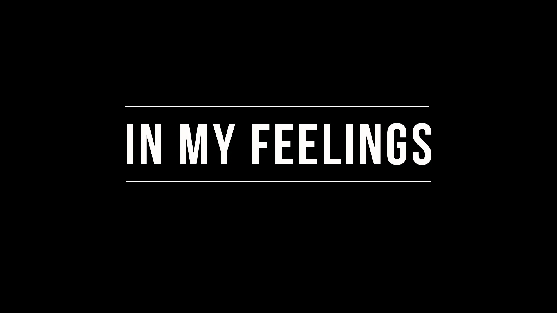 In My Feelings - Week 1 