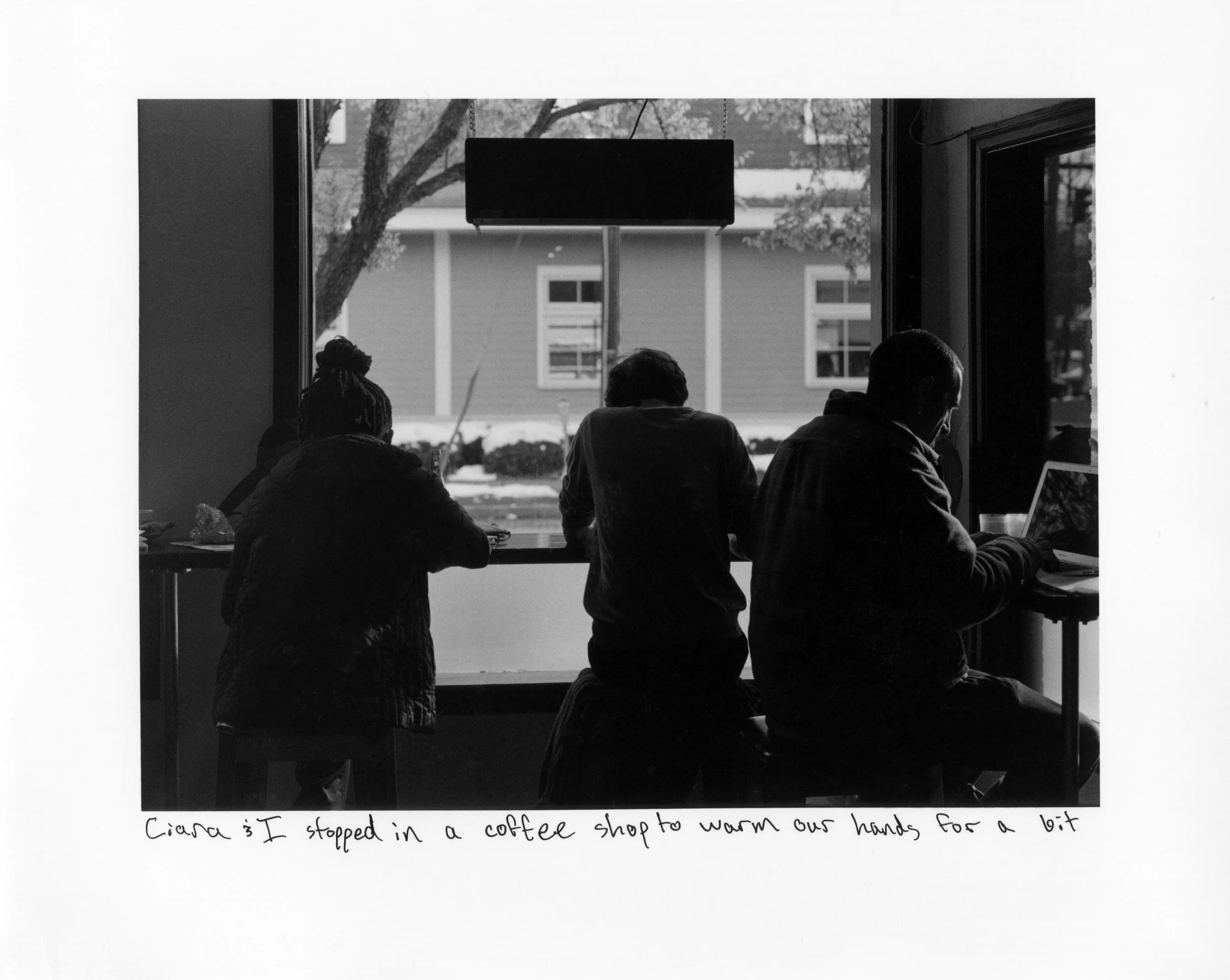 Ciara & I stopped in a coffee shop to warm our hands for a bit