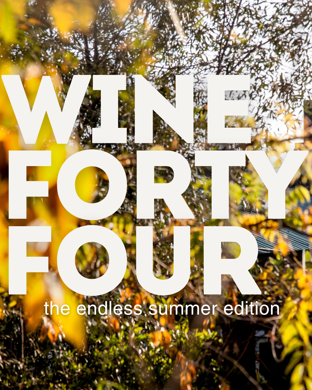 WINE 44 - ENDLESS SUMMER EDITION 