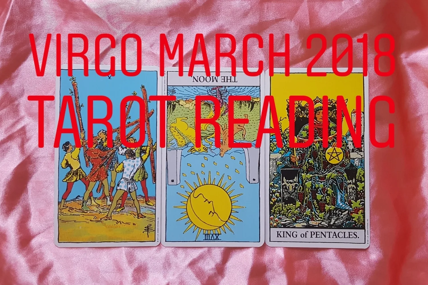 Virgo March 2018 5 of Wands/ The Moon reversed/ King of Pentacles