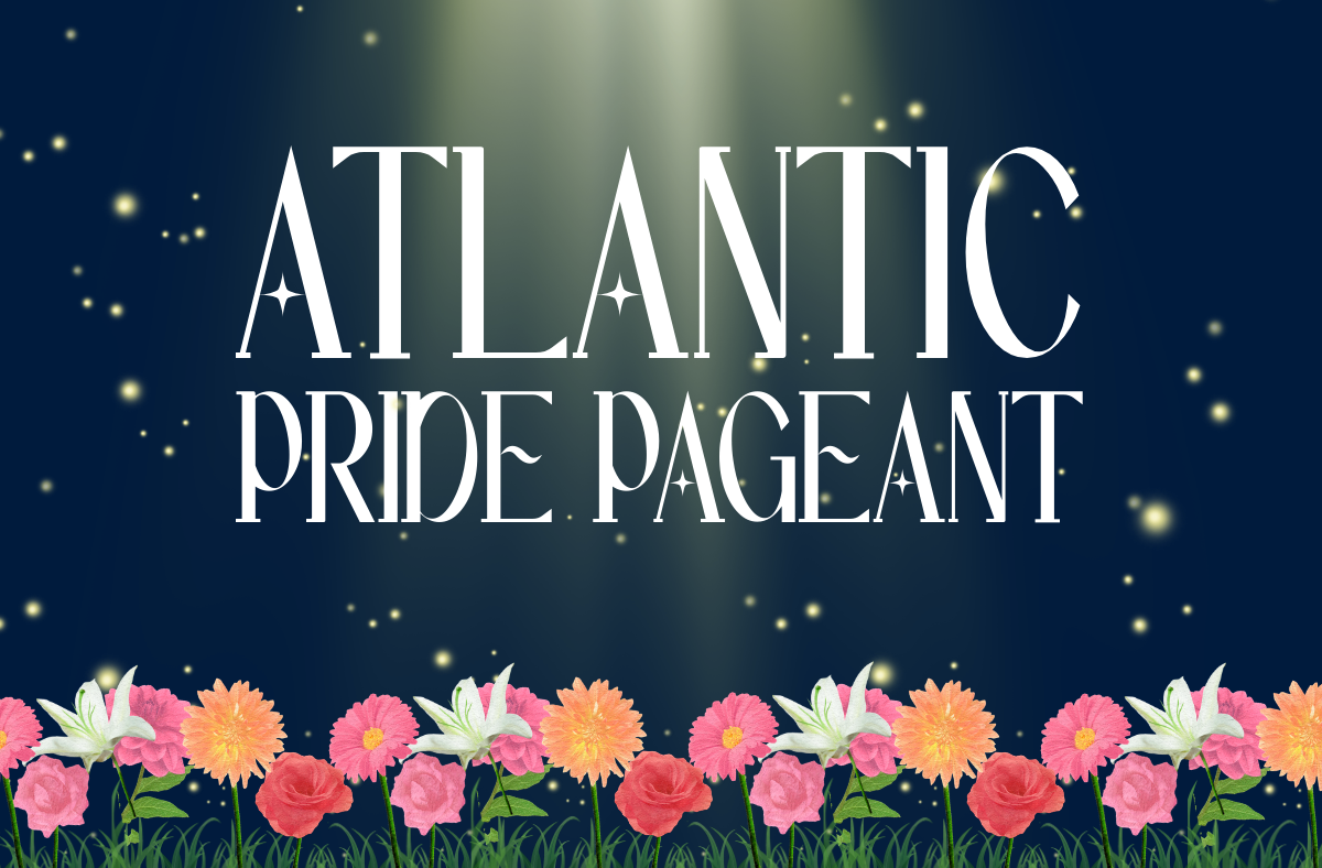 Atlantic Pride Pageant Tickets On Sale Now