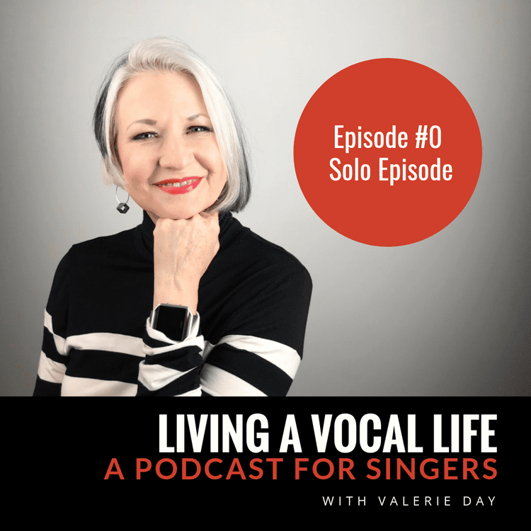 Episode 0 Solo Episode An Introduction To Living A Vocal Life Valerie Day Sings