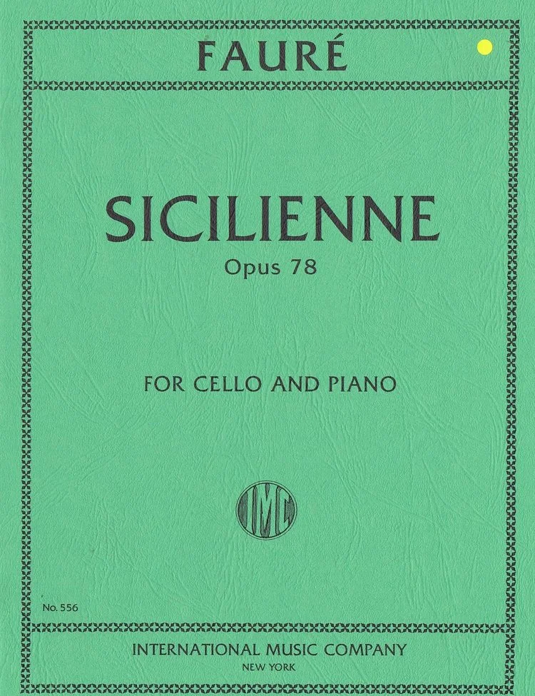 Faure Sicilienne Opus 78 for Cello and Piano IMC 556
