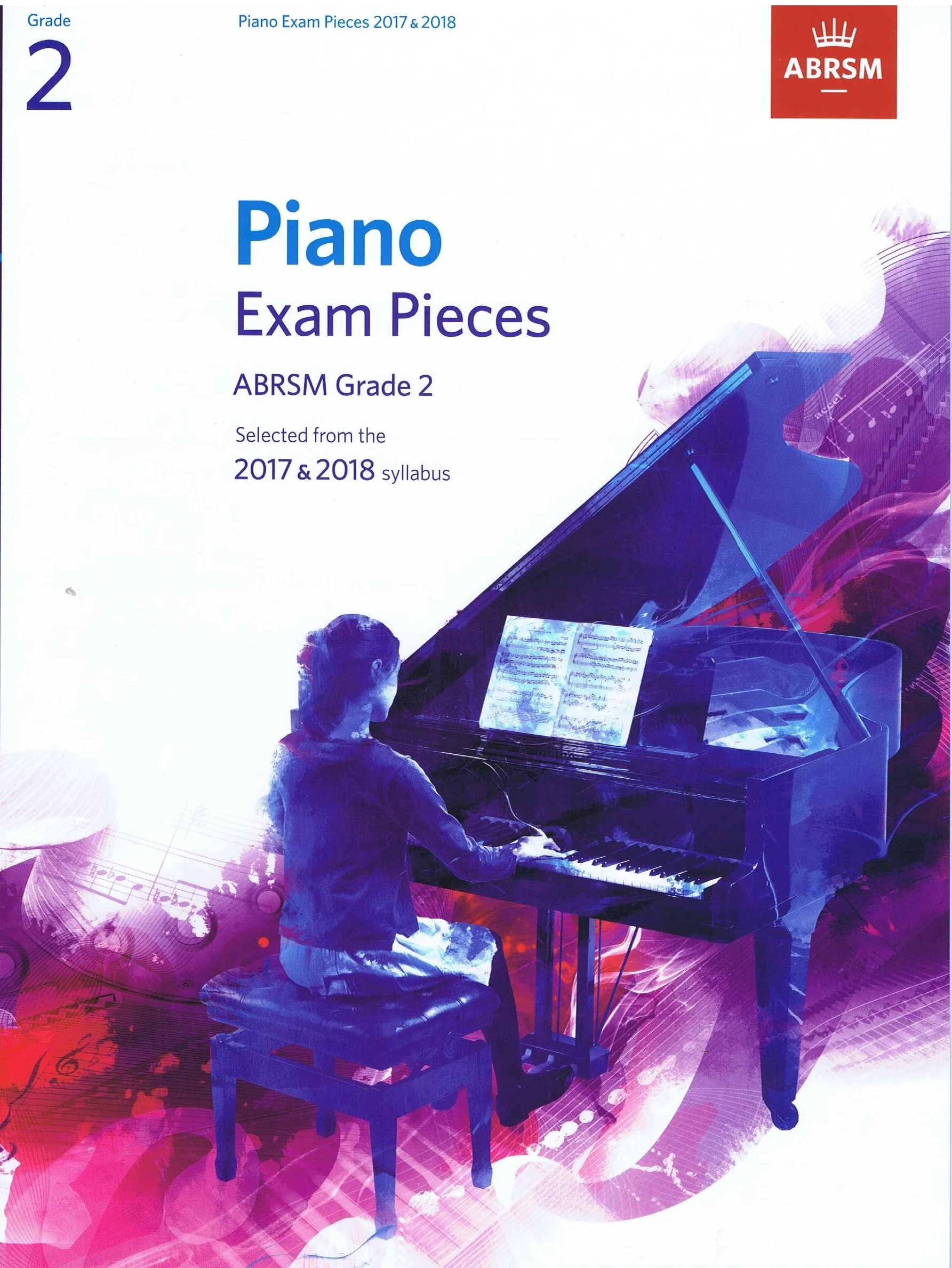 Piano Exam Pieces ABRSM Grade 2 Selected from the 2017 & 2018 Syllabus