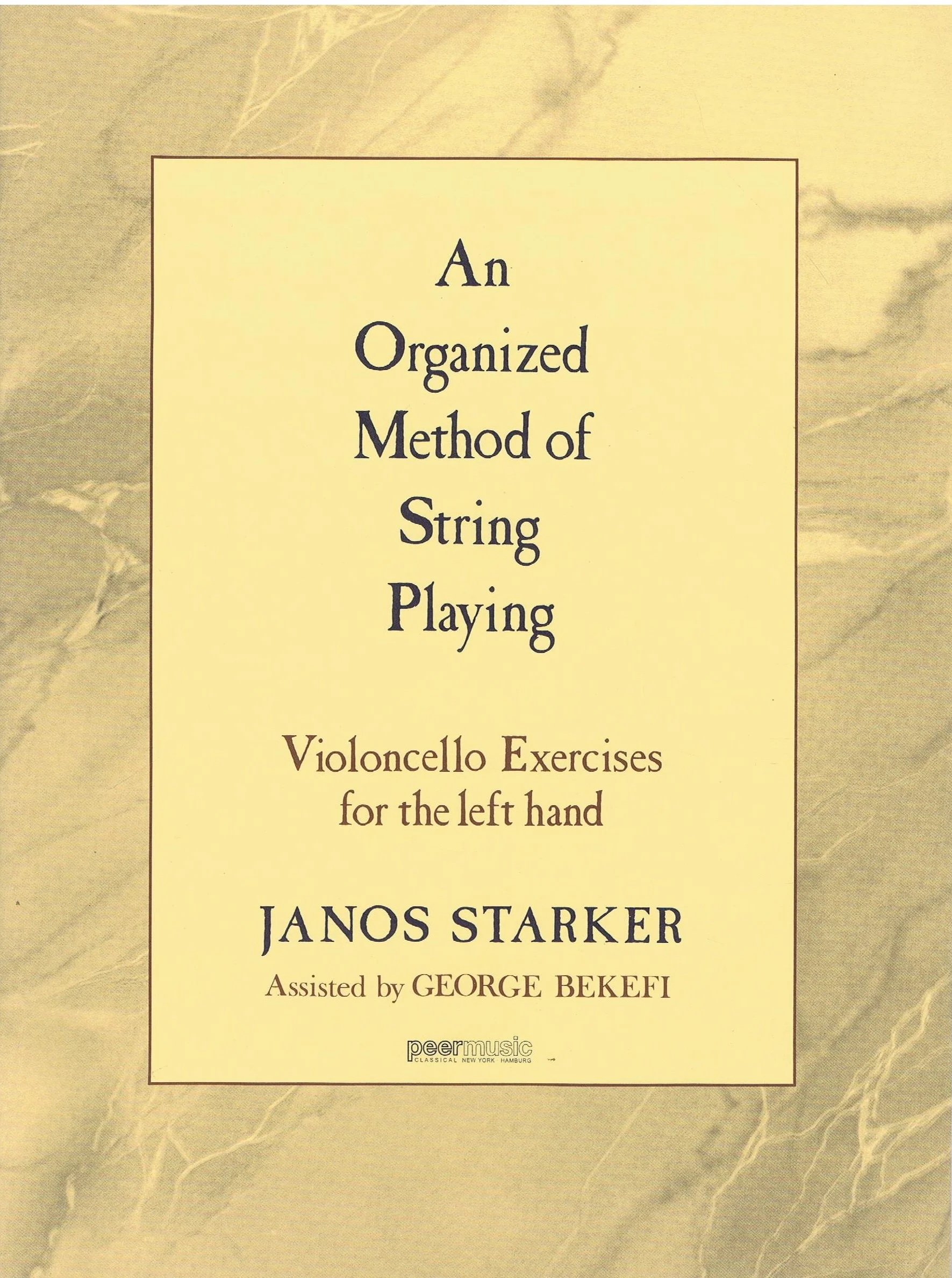 Janos Starker An Organized Method of String Playing HL 00227871