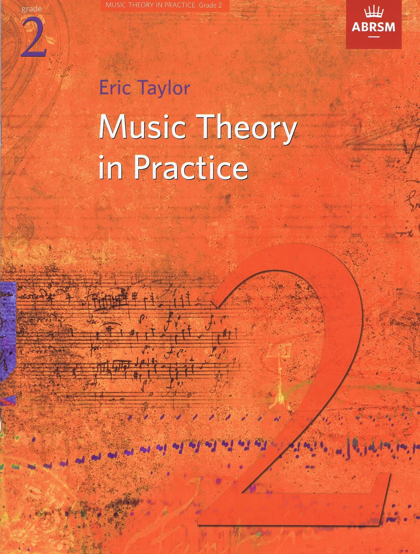 Music Theory in Practice Grade 2 by Eric Taylor