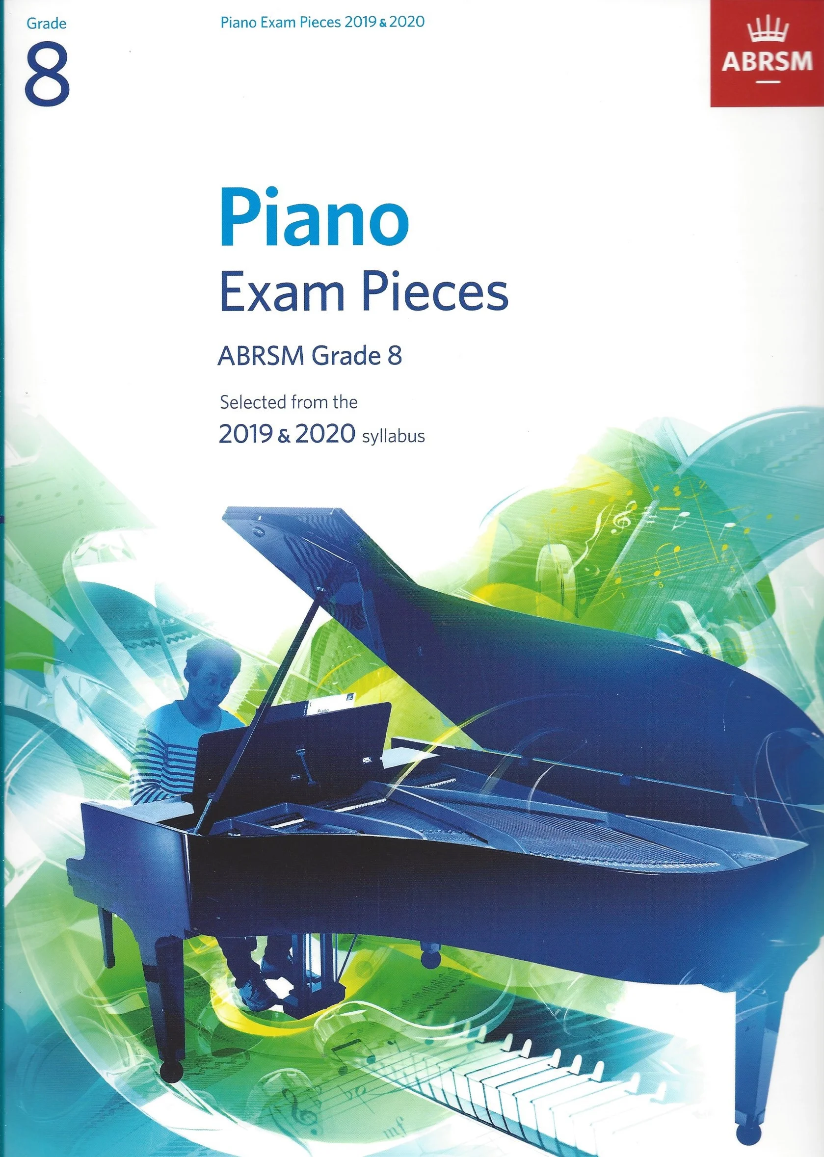 Piano Exam Pieces ABRSM Grade 8 Selected from the 2019 &amp; 2020 Syllabus
