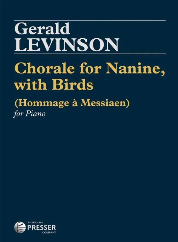 Gerald Levinson, Chorale for Nanine, with Birds (Hommage à Messiaen) CF 140-40121