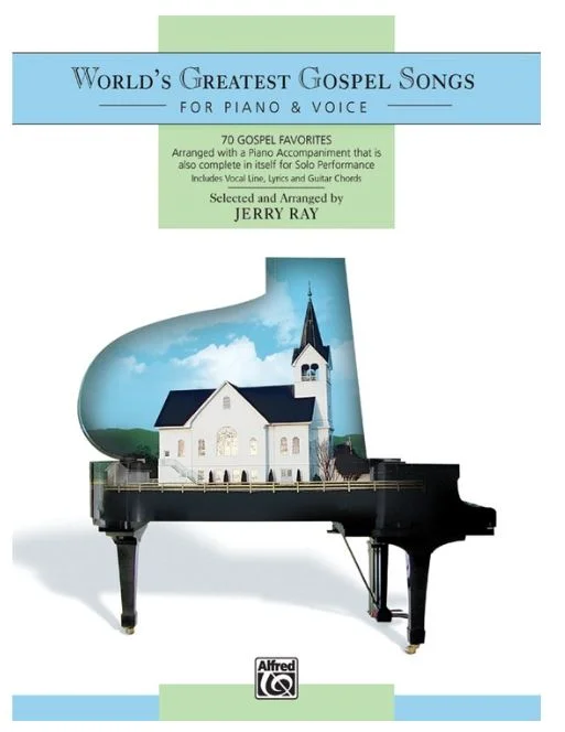 World's Greatest Gospel Songs for Piano &amp; Voice 70 Gospel Favorites Alfred 21440