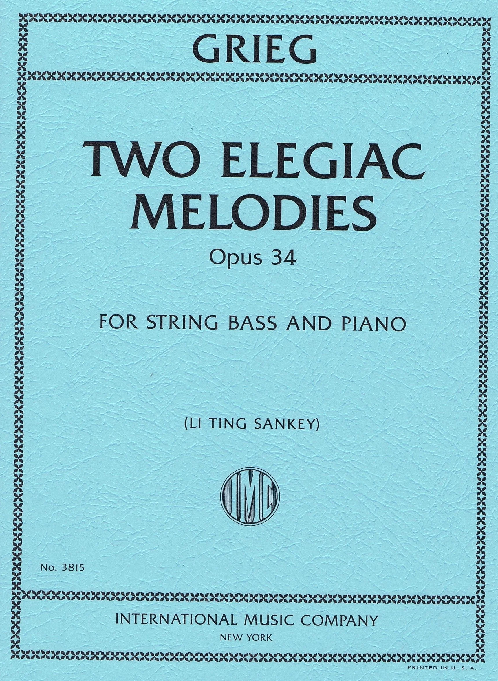 GRIEG, Edvard Two Elegiac Melodies, Opus 34 (WITTENBECHER, Otto, SANKEY, Li Ting) IMC 3815