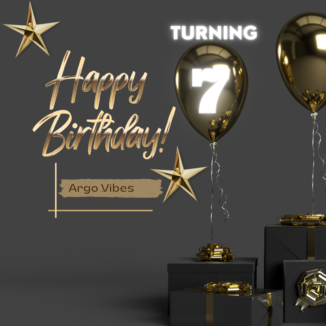 Argo Vibes 7th Birthday 