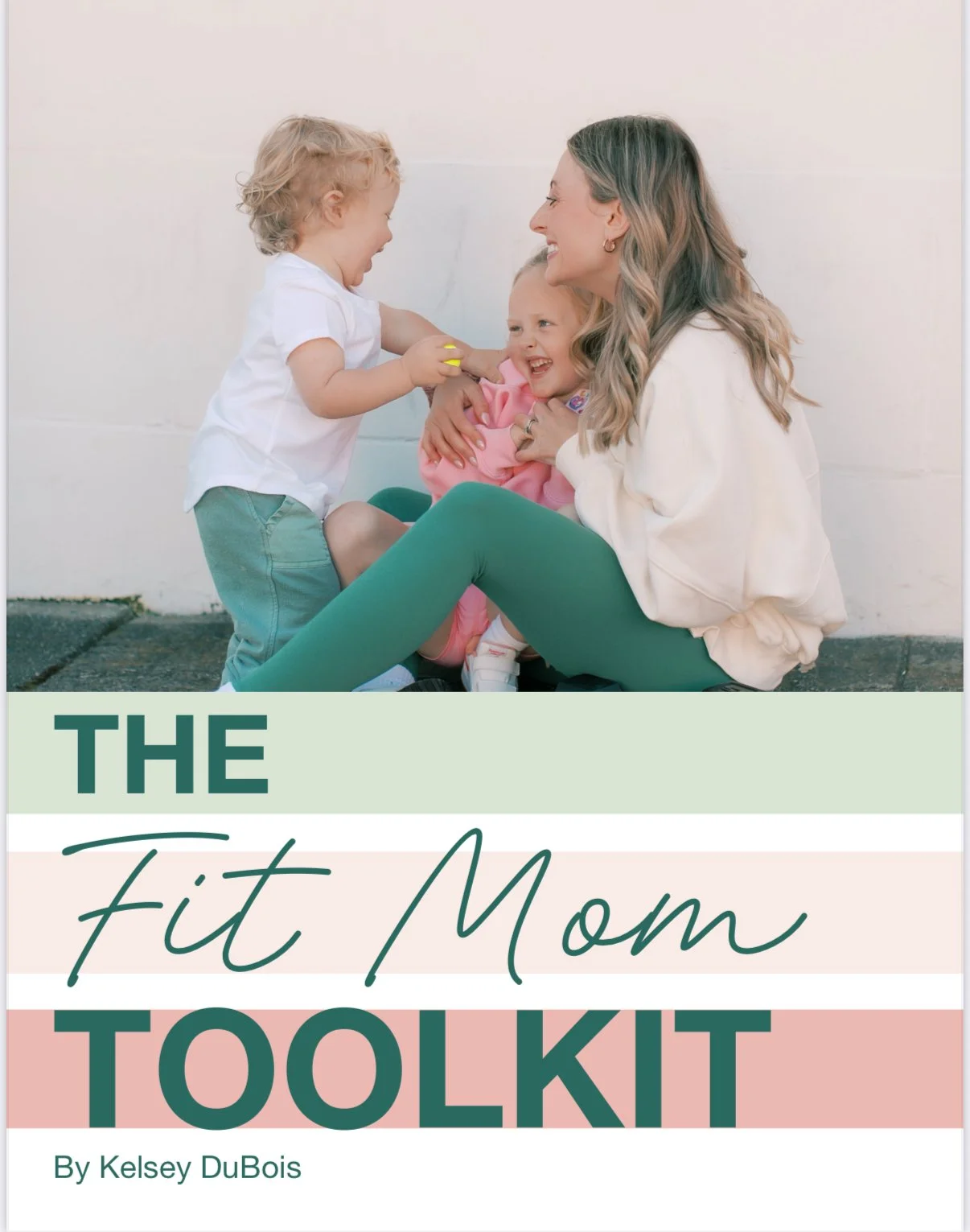 The Fit Mom Toolkit