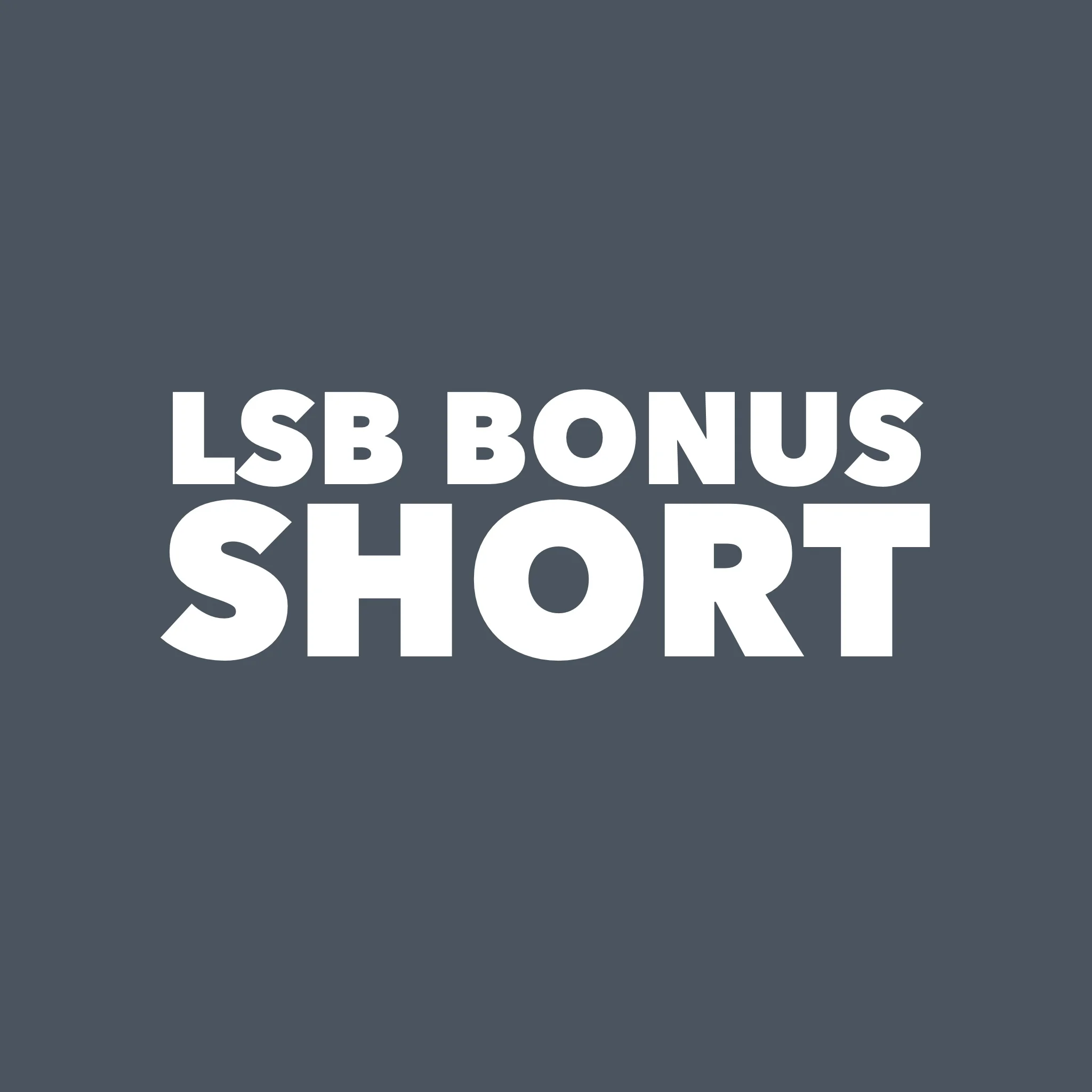 LSB BONUS SHORT