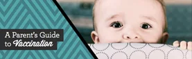 A Parent’s Guide to Vaccination
