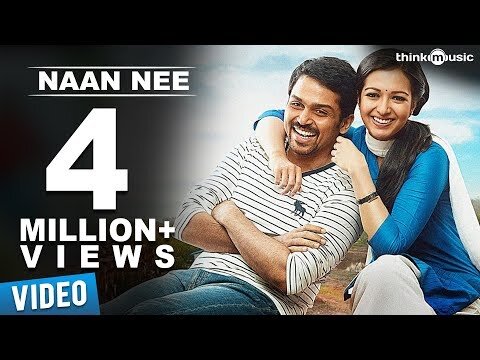 Naan Nee | Madras | Karthi, Catherine Tresa | Santhosh Narayanan | Shakthisree Gopalan