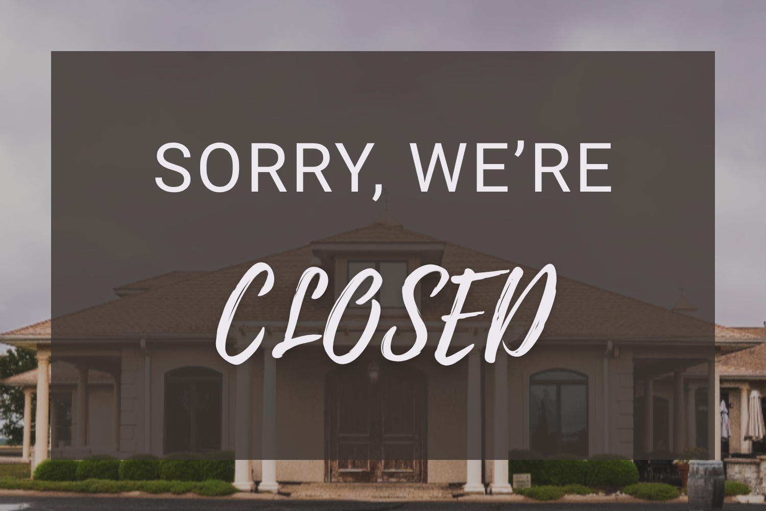 CLOSED FOR LABOR DAY